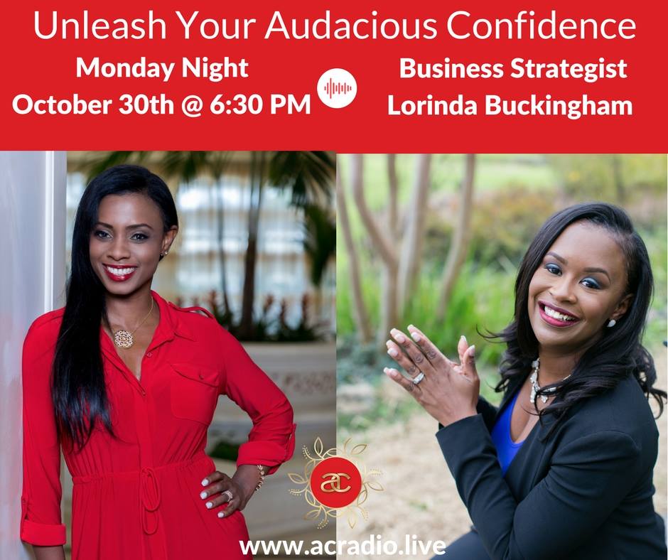 Lorinda Buckingham Interview on “Unleash Your Audacious Confidence” with Alicia Couri on Oct 30th. (Video Inside)